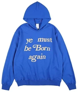 Ye Must Be Born Again Hoodie